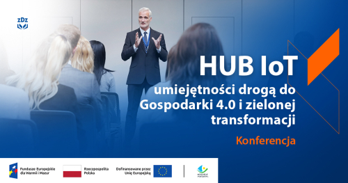 Konferencja "IoT dla MŚP. Budowanie biznesu przyszłości"
