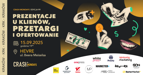 CRASH Mondays № 99: ezentacje u Klienów, przetargi i ofertowanie   [KRAKÓW] 🧡