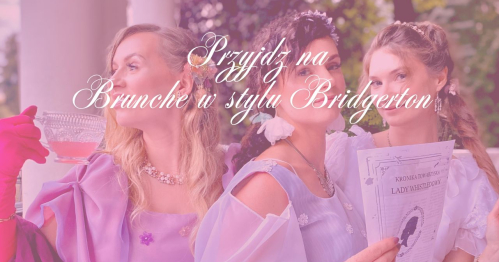 Brunch Godny Epoki Regencji