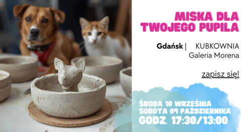 Miska dla PUPILA - KUBKOWNIA Gdańsk - 10 września (środa 17:30) oraz 4 października (sobota 13:00)
