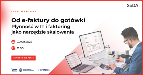 Webinar: Od e-faktury do gotówki: płynność w IT i faktoring jako narzędzie skalowania