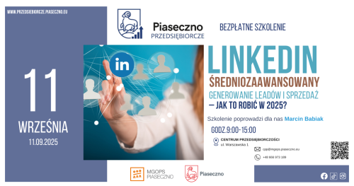 Bezpłatne szkolenie w Centrum Przedsiębiorczości w Piasecznie "LinkedIn średniozaawansowany - generowanie leadów i sprzedaż - jak to robić w 2025 r."