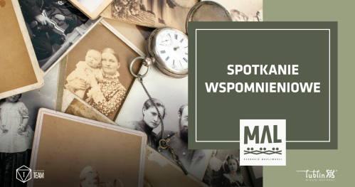 Spotkanie wspomnieniowe w MAL-u Szerokie Możliwości