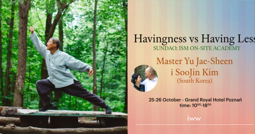 Sundao; ISM - Havingness vs Having Less - on-site workshops