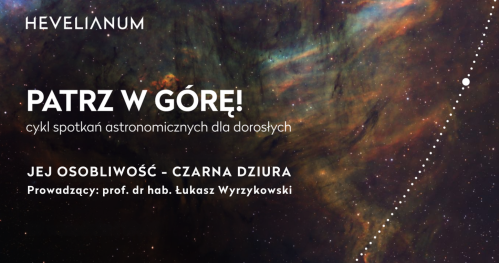 Patrz w górę! Cykl spotkań astronomicznych dla dorosłych