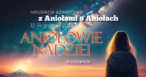 Rekolekcje adwentowe "Aniołowie nadziei"