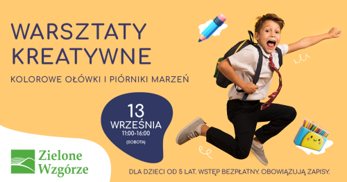 Warsztaty kreatywne w Galerii Zielone Wzgórze - piórniki marzeń i kolorowe ołówki