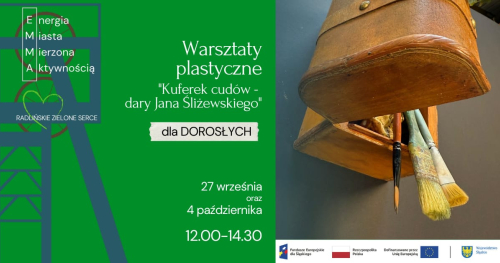 EMMA. Warsztaty plastyczne- dorośli "Kuferek cudów-dary Jana Śliżewskiego." 27.09 i 04.10