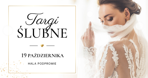 XXIII Podkarpackie Targi Ślubne 19 października 2025 r.