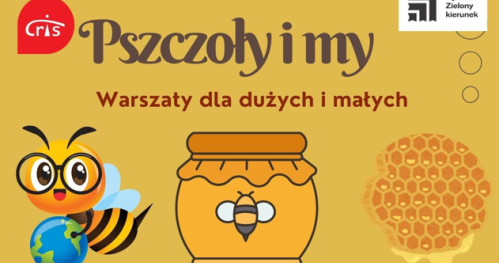 Pszczoły i my. Warsztat dla dużych i małych