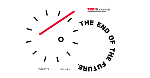 TEDxKatowice: Zmierzch przyszłości | The End of The Future