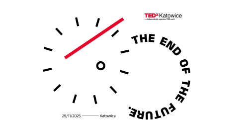 TEDxKatowice: Zmierzch przyszłości | The End of The Future