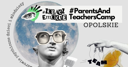 Wydarzenie wojewódzkie #ParentsANDTeachersCAMP / Wspólnie porozmawiamy o tym, jak wspierać zdrowie psychiczne dzieci i młodzieży