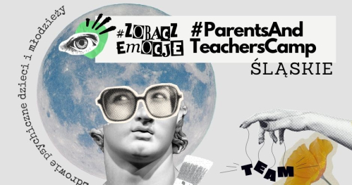 Wydarzenie wojewódzkie #ParentsANDTeachersCAMP / Wspólnie porozmawiamy o tym, jak wspierać zdrowie psychiczne dzieci i młodzieży