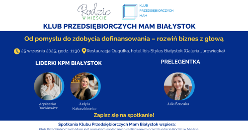 Klub Przedsiębiorczych Mam Białystok - 25.09.2025