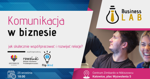 Komunikacja w biznesie - jak skutecznie współpracować i rozwijać relacje?
