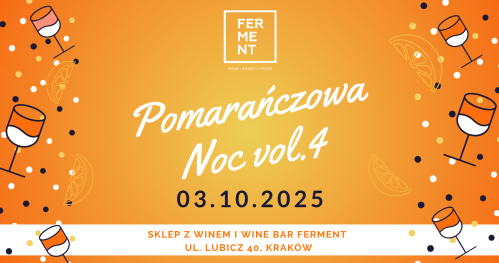 Pomarańczowa Noc vol. 4 - degustacja win pomarańczowych
