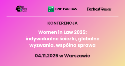 Konferencja  Women in Law 2025: indywidualne ścieżki, globalne wyzwania, wspólna sprawa