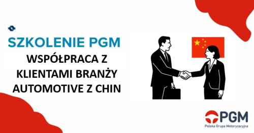 Szkolenie PGM: "Współpraca z klientami branży automotive z Chin" (szkolenie stacjonarne)