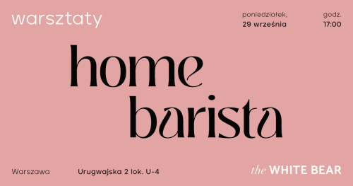White Bear Coffee Warszawa Urugwajska - Warsztaty Home Barista