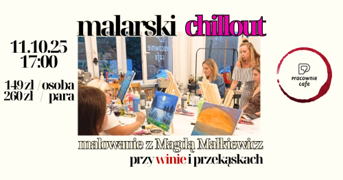 Malarski Chillout - malowanie przy winie /11.10/