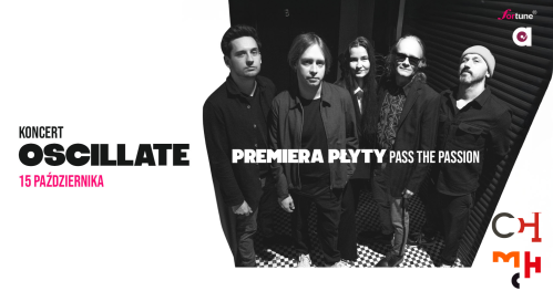 Oscillate 𝙋𝙖𝙨𝙨 𝙏𝙝𝙚 𝙋𝙖𝙨𝙨𝙞𝙤𝙣 | koncertowa premiera płyty