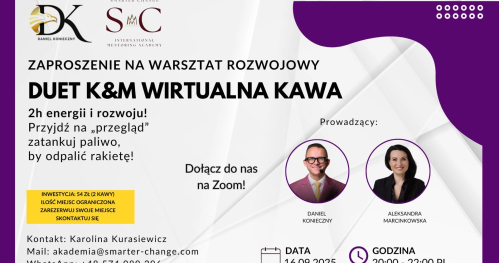 Duet K&M | 2h rozwoju i super szkolenia | 16/09/25 g.20:00-22:00 PL | Koszt to 54 zł! Kup bilet i dołącz do nas!