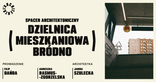 Spacer po Dzielnicy Mieszkaniowej Bródno
