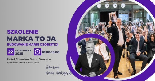 MARKA to JA - ekskluzywne szkolenie z budowania marki osobistej, 22 października 2025