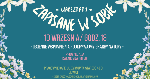 JESIENNE WSPOMNIENIA - ODRYWAJMY SKARBY NATURY