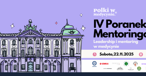 IV Poranek Mentoringowy z Polkami w Medycynie 22.11.2025