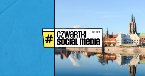 Wielki Powrót - Październikowy Czwartek Social Media we Wrocławiu