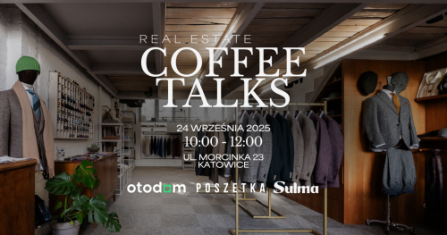Real Estate Coffee Talks #Katowice - Czy styl ma znaczenie w pracy pośrednika?