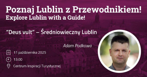 "Deus vult" - Średniowieczny Lublin
