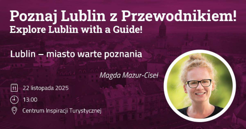 Lublin - miasto warte poznania