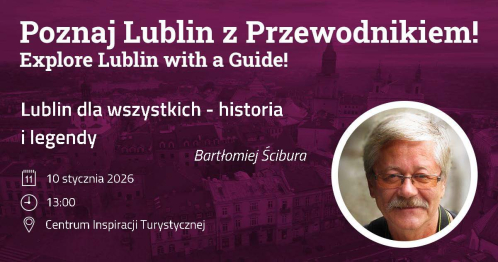 Lublin dla wszystkich - historia i legendy