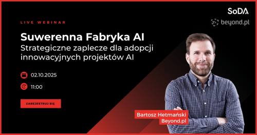 Webinar: Suwerenna Fabryka AI - strategiczne zaplecze dla adopcji innowacyjnych projektów AI
