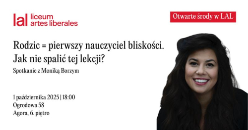 |Otwarte środy w LAL| Rodzic = pierwszy nauczyciel bliskości. Jak nie spalić tej lekcji? - spotkanie z Moniką Borzym