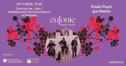 Eufonie w NCK Gdańsk | Polski Piach gra Reksia