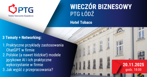 Wieczór Biznesowy PTG Łódź