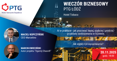 Wieczór Biznesowy PTG Łódź