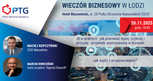 Wieczór Biznesowy PTG Łódź