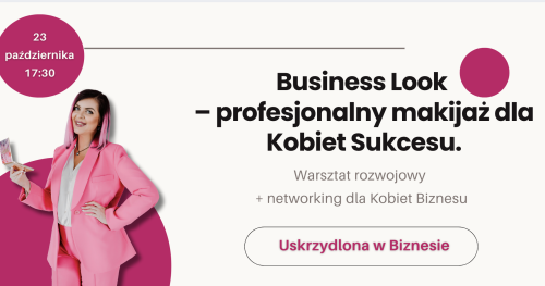 Business Look - profesjonalny makijaż dla Kobiet Sukcesu.
