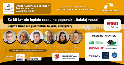 Event "Mosty w biznesie": Za 30 lat nie będzie czasu na poprawki. Działaj teraz!