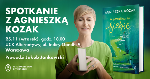 "W poszukiwaniu siebie" - spotkanie z Agnieszką Kozak w Warszawie