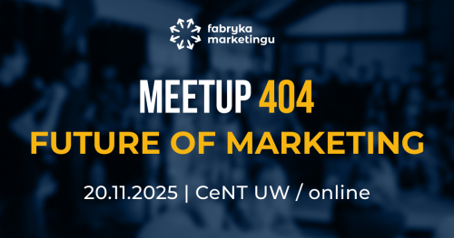 MEETUP 404: Future of Marketing