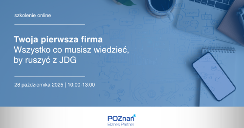 Twoja pierwsza firma. Wszystko, co musisz wiedzieć, by ruszyć z JDG - szkolenie online