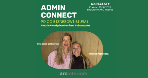 AdminConnect                   Po co biznesowi biura - Jak przestrzeń i ludzie wspierają wyniki biznesowe.