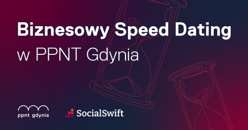 Biznesowy speed dating w PPNT Gdynia