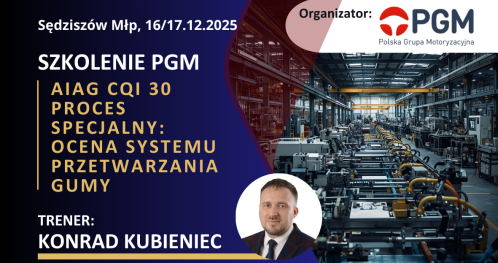 Szkolenie PGM :: "AIAG CQI 30 Proces specjalny: ocena systemu przetwarzania gumy -  mieszanie i formowanie" (szkolenie stacjonarne)